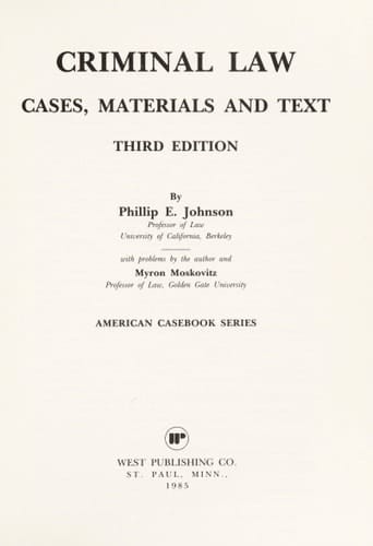 Criminal Law: Cases, Materials and Text: Third Edition (American Casebook Series)