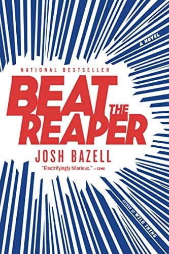 Beat the Reaper A Novel