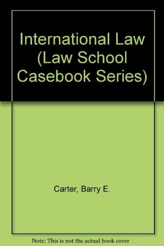 International Law (Law School Casebook Series)