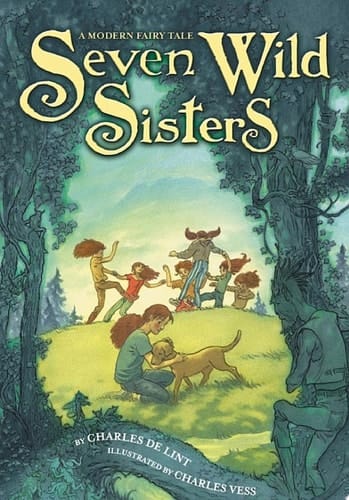 Seven Wild Sisters A Modern Fairy Tale
