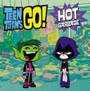 Teen Titans Go! - Hot Garbage