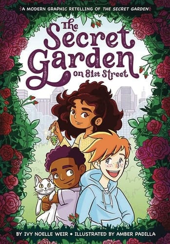 The Secret Garden on 81st Street A Modern Graphic Retelling of the Secret Garden