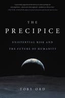 The Precipice Existential Threat and Our Choice for a Human Future