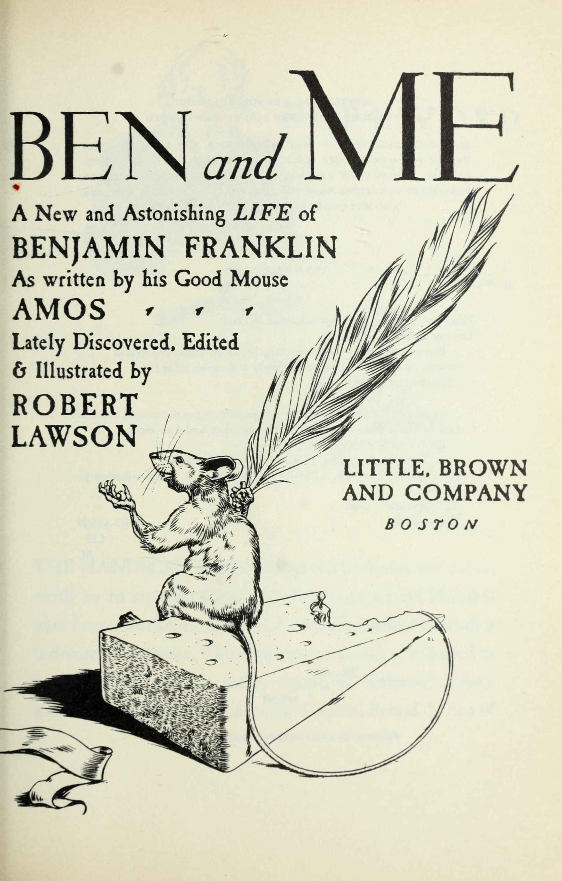 Ben and Me: An Astonishing Life of Benjamin Franklin by His Good Mouse Amos