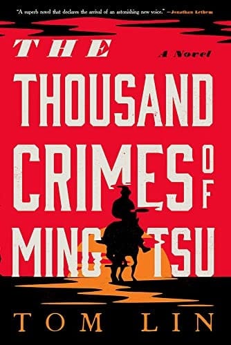 The Thousand Crimes of Ming Tsu A Novel
