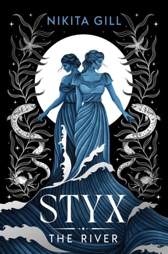 Styx (Standard Edition): The River (Goddesses of the Underworld)