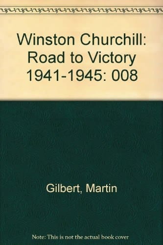 Winston S. Churchill Road to Victory, 1941-1945