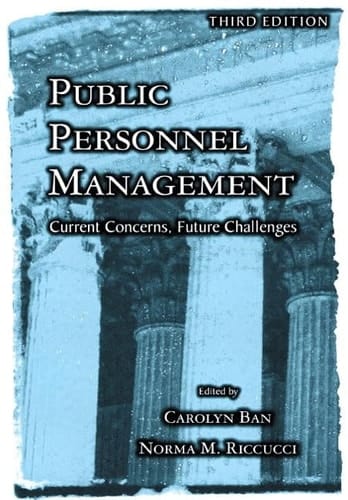 Public Personnel Management Current Concerns, Future Challenges