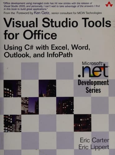 Visual Studio Tools for Office Using C# with Excel, Word, Outlook, and InfoPath