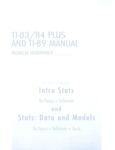 Intro STATS and STATS: Data and Models TI-83/84 Plus and TI-89 Manual