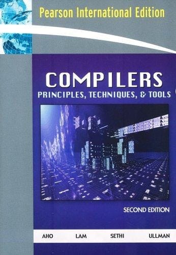 Compilers Principles, Techniques, & Tools