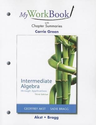 Intermediate Algebra Through Applications Myworkbook With Chapter Summaries