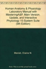 Human Anatomy and Physiology Laboratory Manual with MasteringA&P, Main Version, Update, and Interactive Physiology 10-System Suite