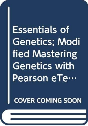 Essentials of Genetics + Modified Masteringgenetics With Pearson Etext