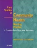 Case Studies in Community Health Nursing Practice: A Problem-Based Learning Approach