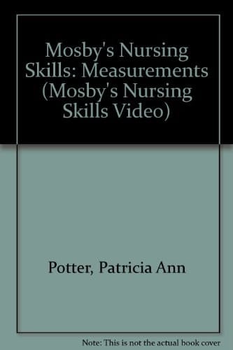 Mosby's Nursing Skills: Measurements