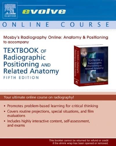 Mosby's Radiography Online: Anatomy and Positioning for Textbook of Radiographic Positioning and Related Anatomy, Sixth Edition User Guide