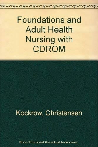 Foundations and Adult Health Nursing - Text and Mosby's Nursing Skills Cds-Student Version 2.0 Package