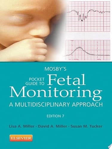 Mosby's Pocket Guide to Fetal Monitoring A Multidisciplinary Approach