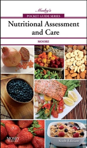 Mosby's Pocket Guide to Nutritional Assessment and Care - E-Book