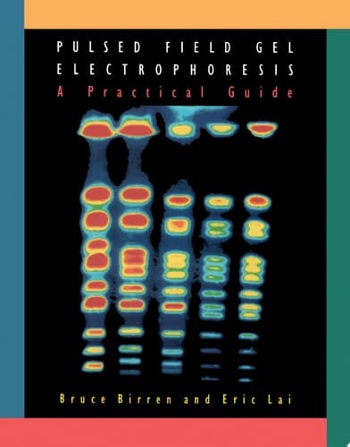Pulsed Field Gel Electrophoresis A Practical Guide