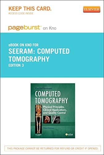 Computed Tomography - Elsevier eBook on Intel Education Study (Retail Access Card): Physical Principles, Clinical Applications, and Quality Control