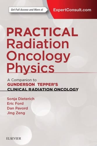 Practical Radiation Oncology Physics A Companion to Gunderson & Tepper's Clinical Radiation Oncology