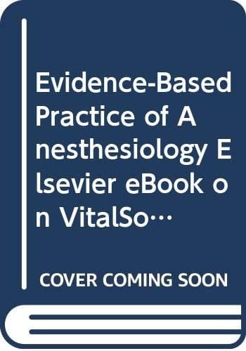 Evidence-Based Practice of Anesthesiology Elsevier eBook on VitalSource (Retail Access Card): Evidence-Based Practice of Anesthesiology Elsevier eBook on VitalSource (Retail Access Card)