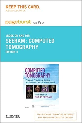 Computed Tomography - Elsevier eBook on Intel Education Study (Retail Access Card): Physical Principles, Clinical Applications, and Quality Control