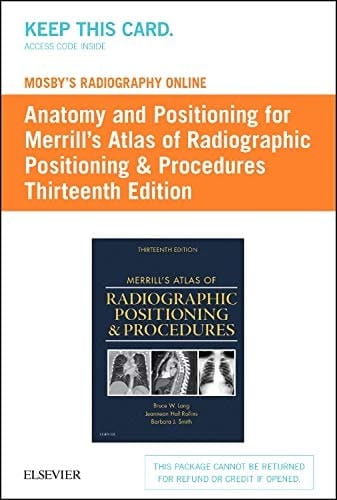 Mosby's Radiography Online: Anatomy and Positioning for Merrill's Atlas of Radiographic Positioning & Procedures (Access Code)
