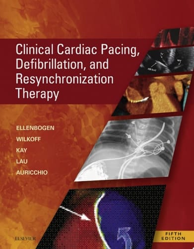 Clinical Cardiac Pacing, Defibrillation and Resynchronization Therapy