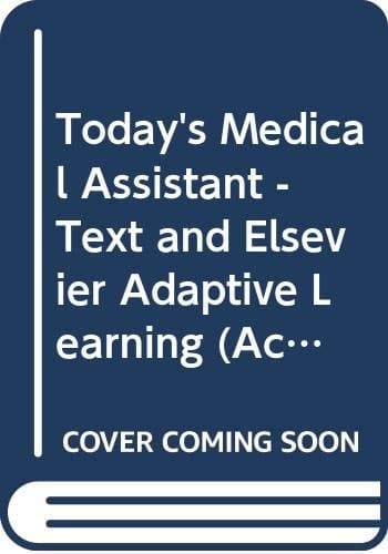 Today's Medical Assistant - Text and Elsevier Adaptive Learning (Access Card) and Elsevier Adaptive Quizzing (Access Card)