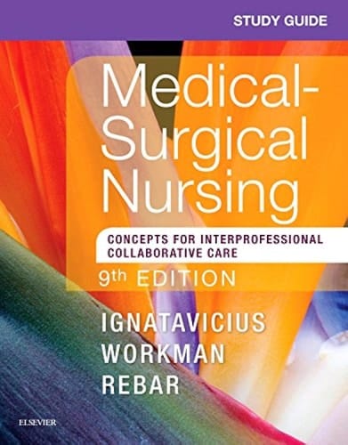 Study Guide for Medical-Surgical Nursing Concepts for Interprofessional Collaborative Care
