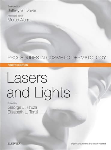 Lasers and Lights Procedures in Cosmetic Dermatology Series
