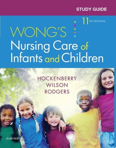 Study Guide for Wong's Nursing Care of Infants and Children