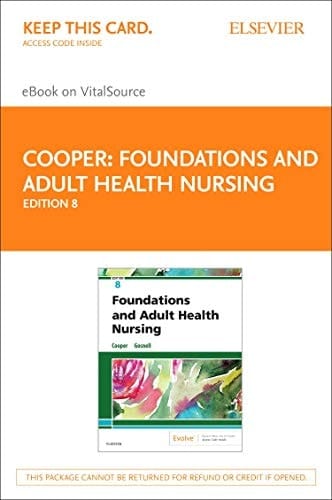 Foundations and Adult Health Nursing Elsevier eBook on VitalSource (Retail Access Card): Foundations and Adult Health Nursing Elsevier eBook on VitalSource (Retail Access Card)