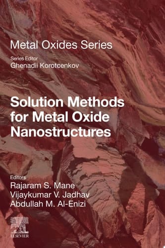 Solution Methods for Metal Oxide Nanostructures