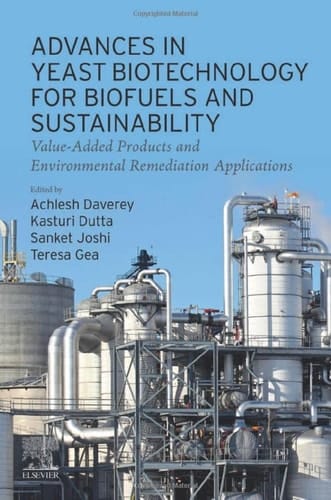 Advances in Yeast Biotechnology for Biofuels and Sustainability Value-Added Products and Environmental Remediation Applications
