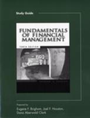 Study Guide Fundamentals Of Financial Management Tenth Edition