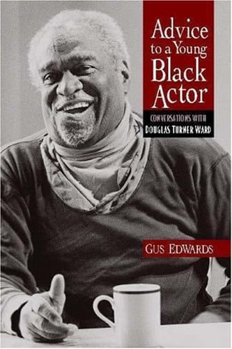 Advice to a Young Black Actor: Conversations with Douglas Turner Ward