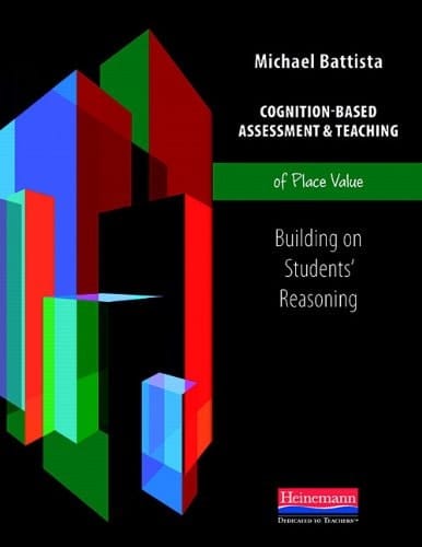 Cognition-based Assessment and Teaching of Place Value Building on Students' Reasoning