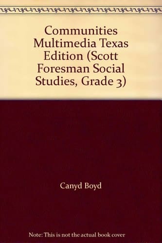Communities Multimedia Texas Edition (Scott Foresman Social Studies Grade 3)