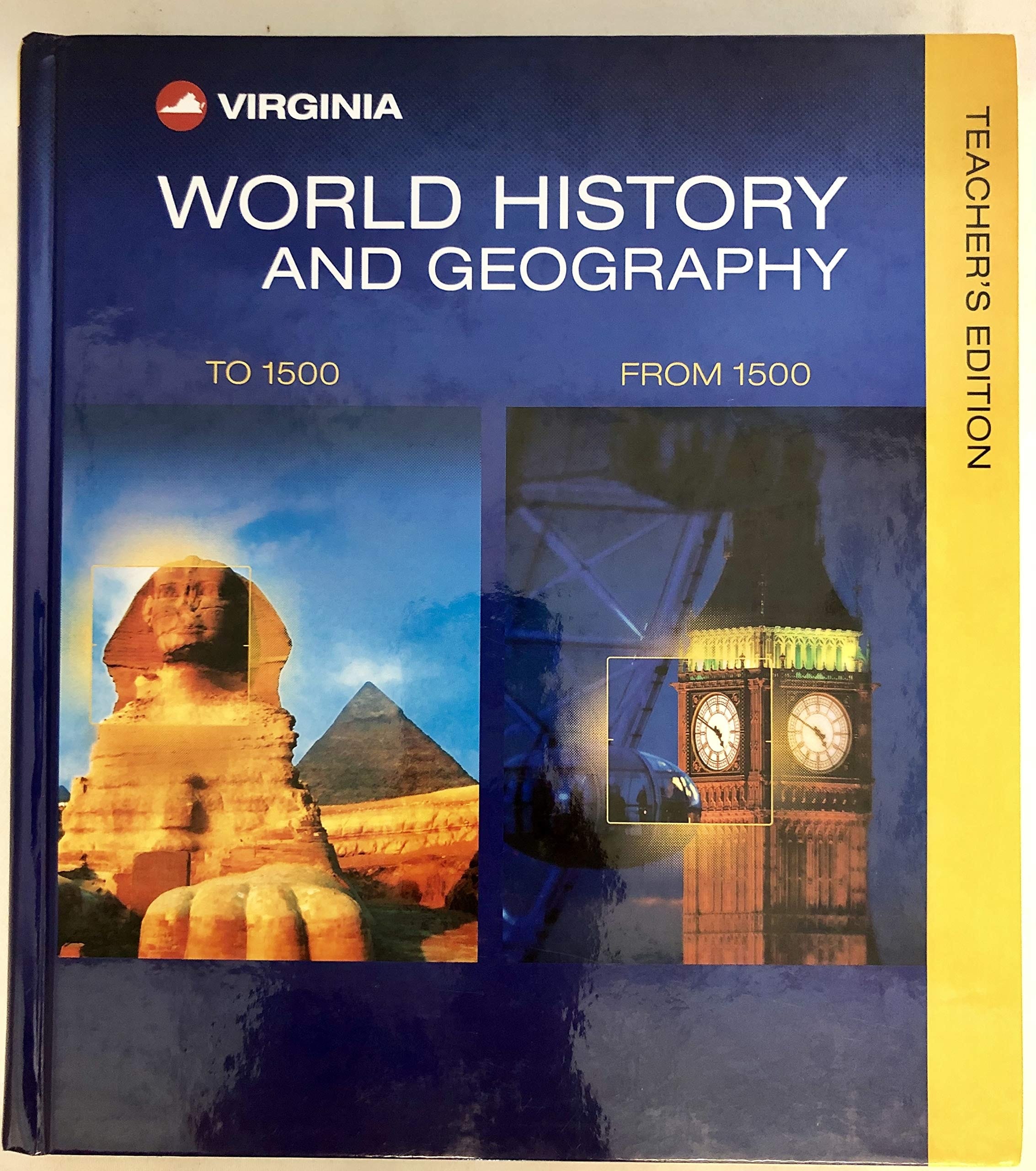 World History and Geography: To 1500, From 1500. Virginia 2018 Teacher's Edition
