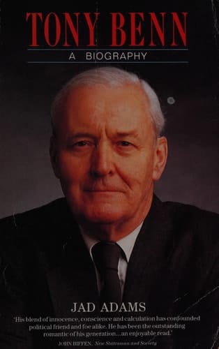 Tony Benn: a Biography