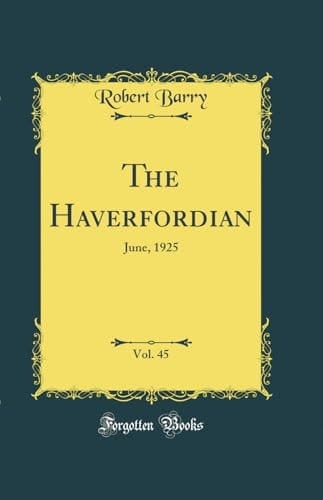 The Haverfordian, Vol. 45 June, 1925 (Classic Reprint)