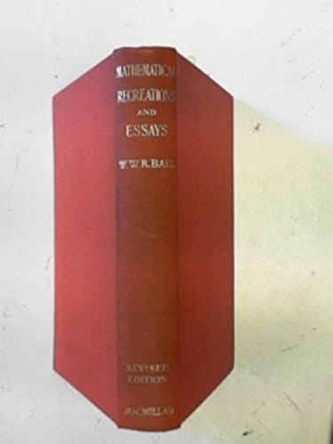 Mathematical recreations & essays