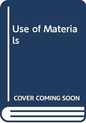 The Use of Materials