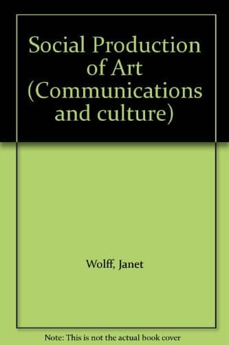 Social Production of Art (Communications and culture)