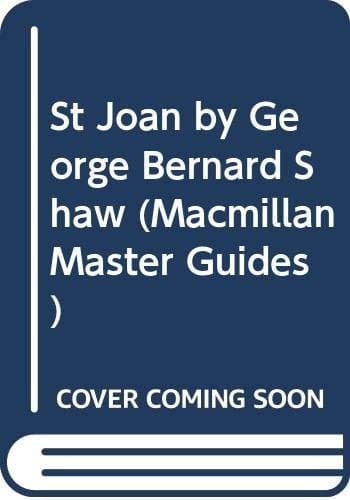 "St Joan" by George Bernard Shaw (Macmillan Master Guides)