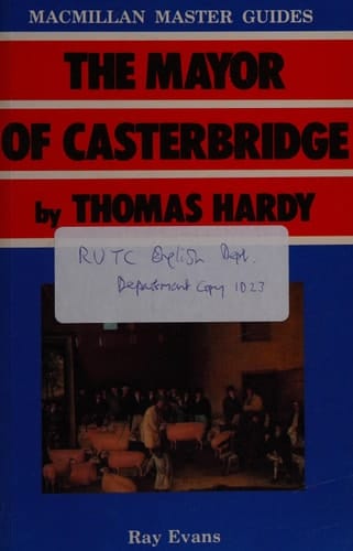 "The Mayor of Casterbridge" by Thomas Hardy (Macmillan Master Guides)